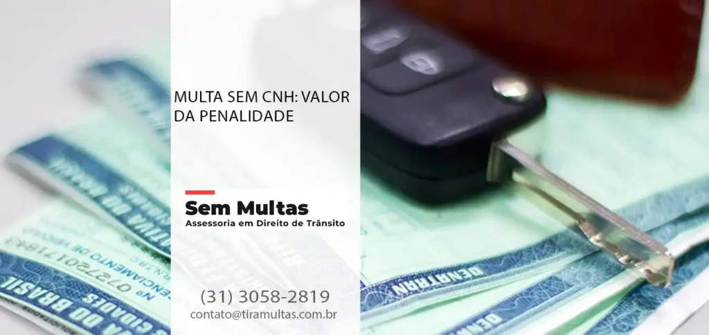 Multa Sem CNH: Valores e Como Recorrer