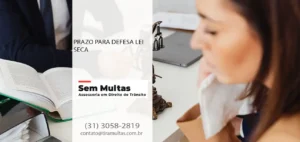 Prazo para Defesa Lei Seca