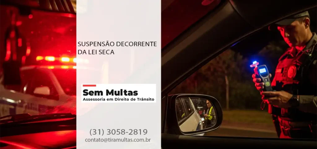 Suspensão Decorrente da Lei Seca